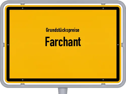 Grundstückspreise Farchant - Ortsschild von Farchant