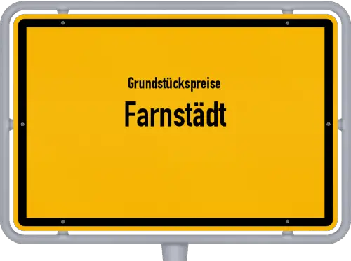 Grundstückspreise Farnstädt - Ortsschild von Farnstädt