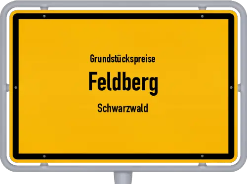 Grundstückspreise Feldberg (Schwarzwald) - Ortsschild von Feldberg (Schwarzwald)