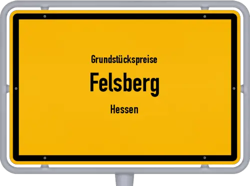 Grundstückspreise Felsberg (Hessen) - Ortsschild von Felsberg (Hessen)