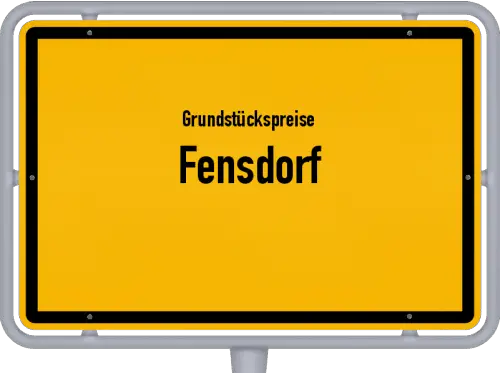 Grundstückspreise Fensdorf - Ortsschild von Fensdorf