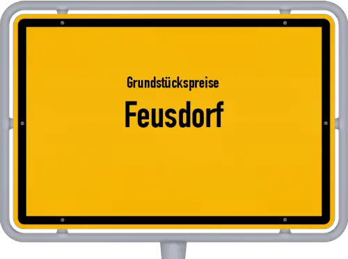 Grundstückspreise Feusdorf - Ortsschild von Feusdorf