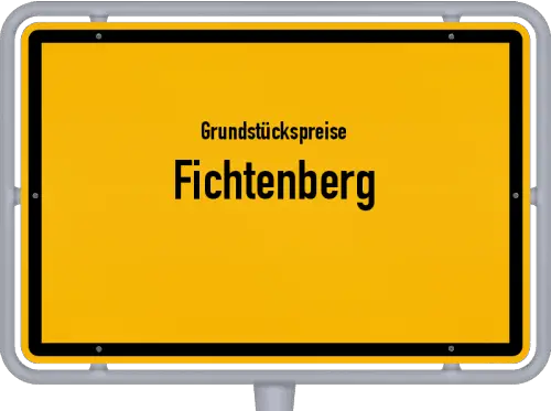Grundstückspreise Fichtenberg - Ortsschild von Fichtenberg