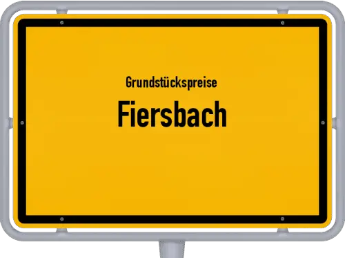 Grundstückspreise Fiersbach - Ortsschild von Fiersbach
