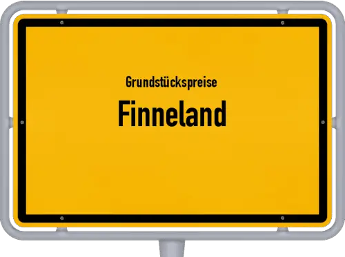 Grundstückspreise Finneland - Ortsschild von Finneland