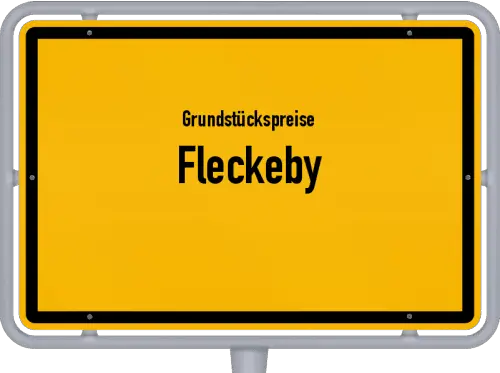 Grundstückspreise Fleckeby - Ortsschild von Fleckeby