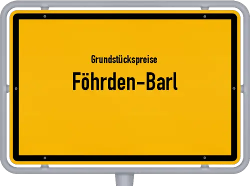 Grundstückspreise Föhrden-Barl - Ortsschild von Föhrden-Barl