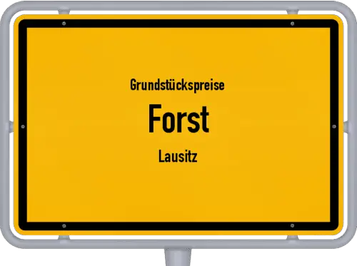 Grundstückspreise Forst (Lausitz) - Ortsschild von Forst (Lausitz)