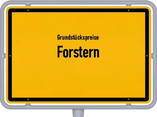 Grundstückspreise Forstern - Ortsschild von Forstern