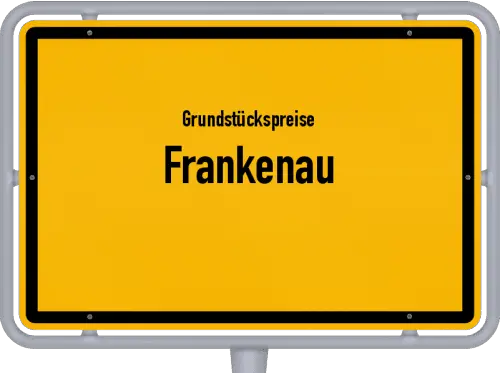 Grundstückspreise Frankenau - Ortsschild von Frankenau