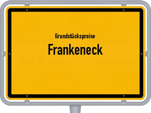 Grundstückspreise Frankeneck - Ortsschild von Frankeneck