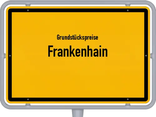 Grundstückspreise Frankenhain - Ortsschild von Frankenhain