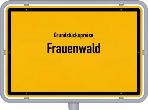 Grundstückspreise Frauenwald - Ortsschild von Frauenwald