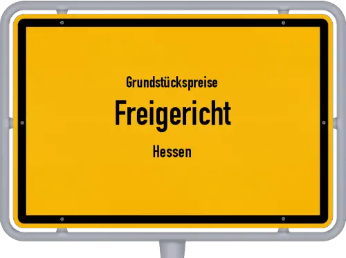Grundstückspreise Freigericht (Hessen) - Ortsschild von Freigericht (Hessen)
