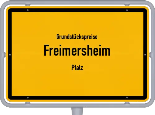 Grundstückspreise Freimersheim (Pfalz) - Ortsschild von Freimersheim (Pfalz)