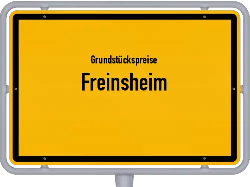 Grundstückspreise Freinsheim - Ortsschild von Freinsheim