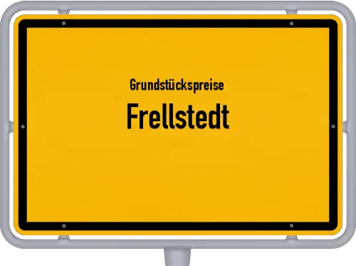 Grundstückspreise Frellstedt - Ortsschild von Frellstedt