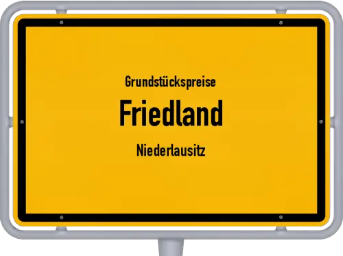 Grundstückspreise Friedland (Niederlausitz) - Ortsschild von Friedland (Niederlausitz)