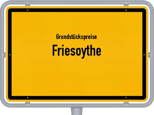 Grundstückspreise Friesoythe - Ortsschild von Friesoythe
