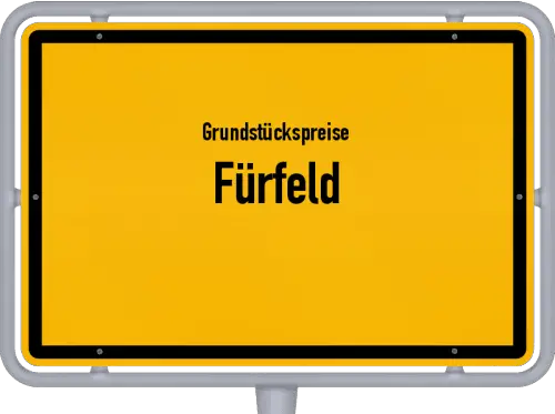 Grundstückspreise Fürfeld - Ortsschild von Fürfeld