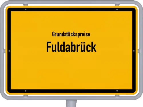 Grundstückspreise Fuldabrück - Ortsschild von Fuldabrück