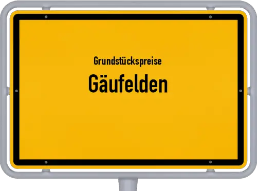 Grundstückspreise Gäufelden - Ortsschild von Gäufelden