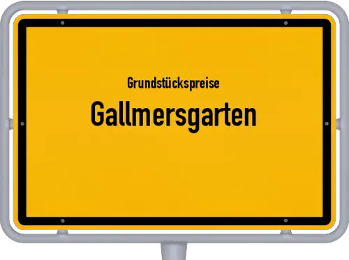 Grundstückspreise Gallmersgarten - Ortsschild von Gallmersgarten