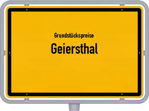 Grundstückspreise Geiersthal - Ortsschild von Geiersthal