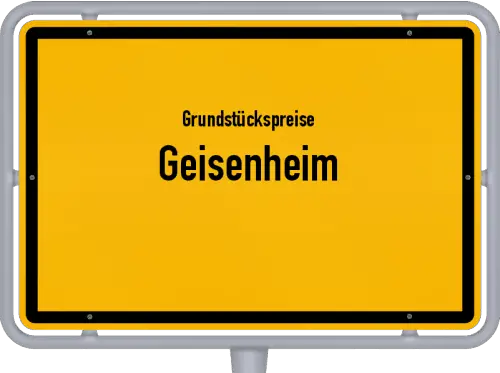 Grundstückspreise Geisenheim - Ortsschild von Geisenheim