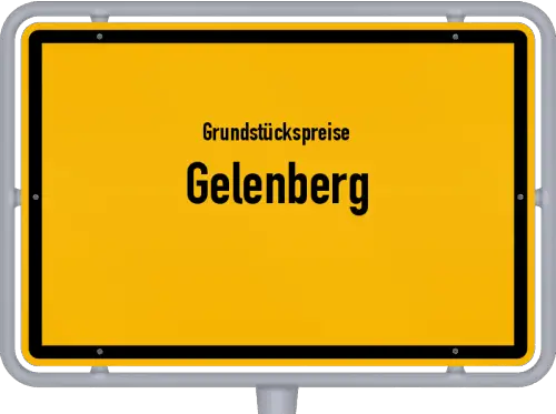 Grundstückspreise Gelenberg - Ortsschild von Gelenberg