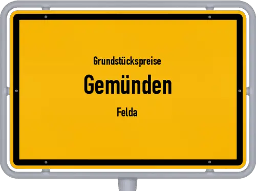 Grundstückspreise Gemünden (Felda) - Ortsschild von Gemünden (Felda)