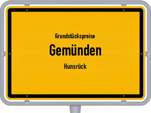 Grundstückspreise Gemünden (Hunsrück) - Ortsschild von Gemünden (Hunsrück)