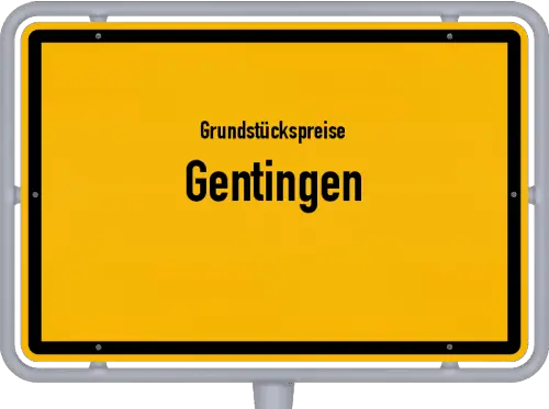Grundstückspreise Gentingen - Ortsschild von Gentingen