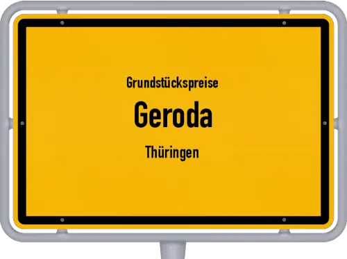 Grundstückspreise Geroda (Thüringen) - Ortsschild von Geroda (Thüringen)