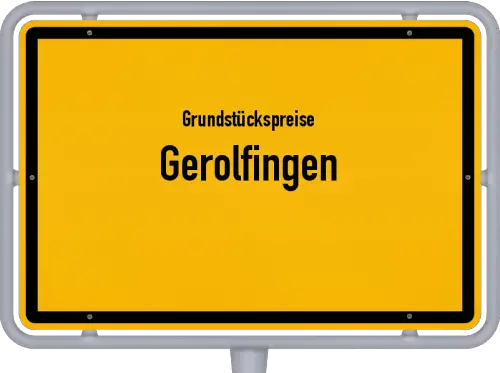 Grundstückspreise Gerolfingen - Ortsschild von Gerolfingen