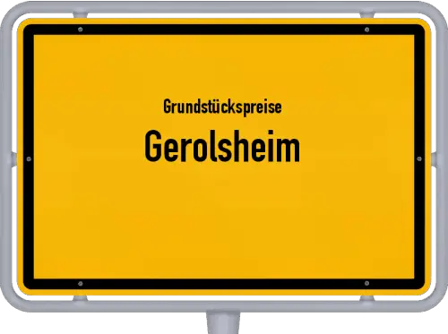 Grundstückspreise Gerolsheim - Ortsschild von Gerolsheim