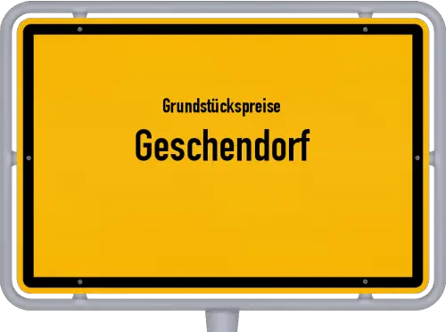Grundstückspreise Geschendorf - Ortsschild von Geschendorf