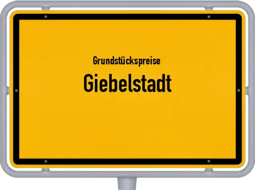 Grundstückspreise Giebelstadt - Ortsschild von Giebelstadt