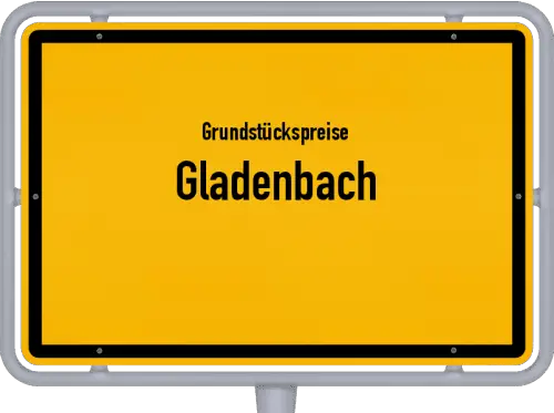 Grundstückspreise Gladenbach - Ortsschild von Gladenbach