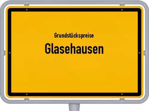 Grundstückspreise Glasehausen - Ortsschild von Glasehausen