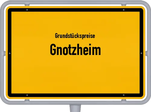 Grundstückspreise Gnotzheim - Ortsschild von Gnotzheim