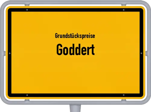 Grundstückspreise Goddert - Ortsschild von Goddert