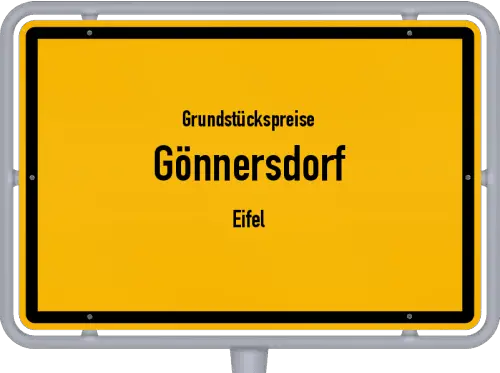 Grundstückspreise Gönnersdorf (Eifel) - Ortsschild von Gönnersdorf (Eifel)