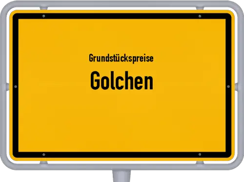 Grundstückspreise Golchen - Ortsschild von Golchen