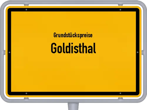 Grundstückspreise Goldisthal - Ortsschild von Goldisthal