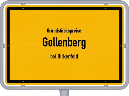 Grundstückspreise Gollenberg (bei Birkenfeld) - Ortsschild von Gollenberg (bei Birkenfeld)