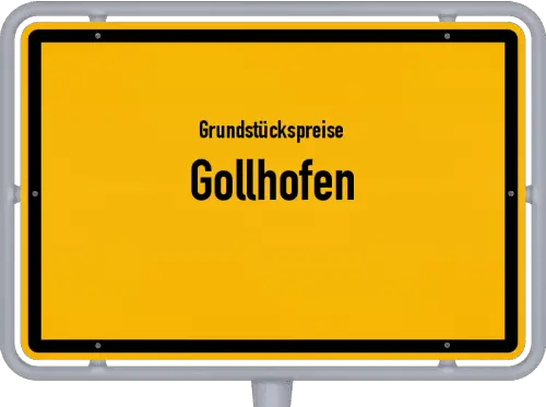 Grundstückspreise Gollhofen - Ortsschild von Gollhofen