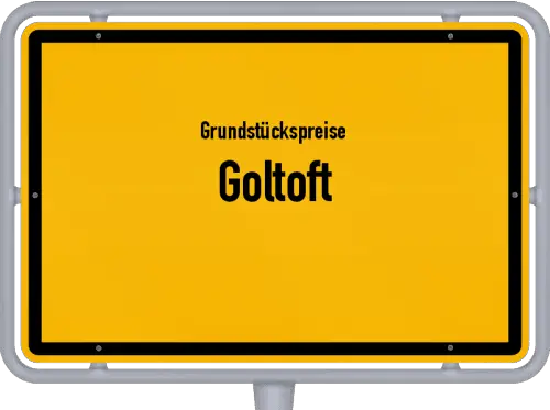 Grundstückspreise Goltoft - Ortsschild von Goltoft