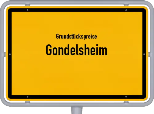 Grundstückspreise Gondelsheim - Ortsschild von Gondelsheim