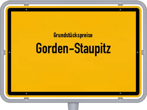 Grundstückspreise Gorden-Staupitz - Ortsschild von Gorden-Staupitz